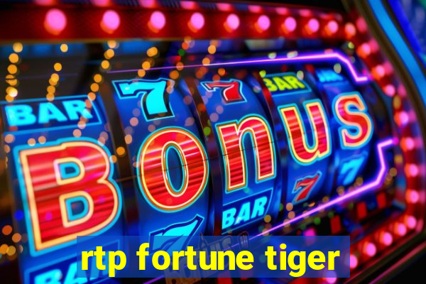 rtp fortune tiger